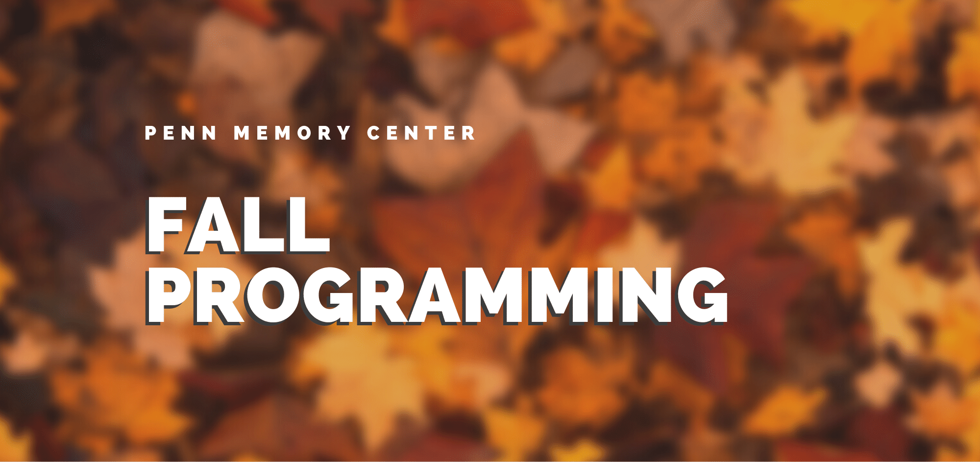 Penn Memory Center Fall Programming