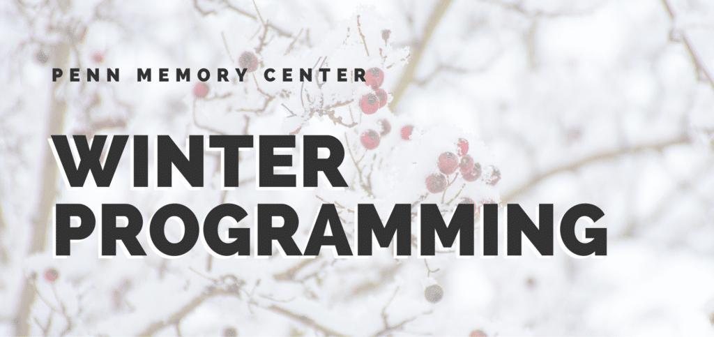 Penn Memory Center - Winter Programming